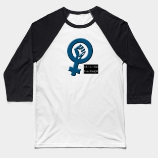 Feminist symbol CEILING SMASHER blue Baseball T-Shirt